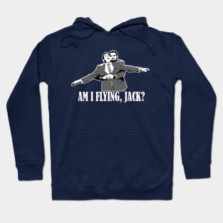 Am I Flyng, Jack? Hoodie